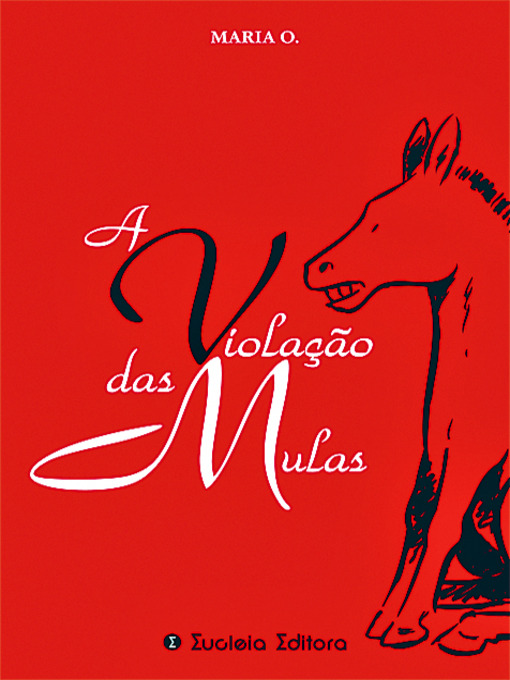 Title details for A Violação das Mulas by Maria O. - Available